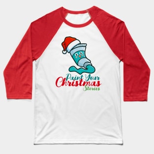 Paint your christmas stories Baseball T-Shirt